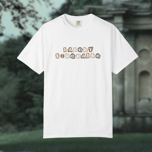 Barely Tolerable T-shirt