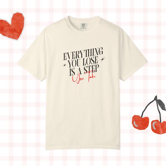 Everything You Lose T-shirt