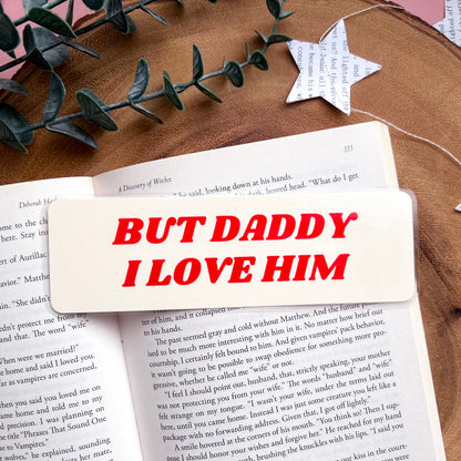 But Daddy I Love Him Bookmark